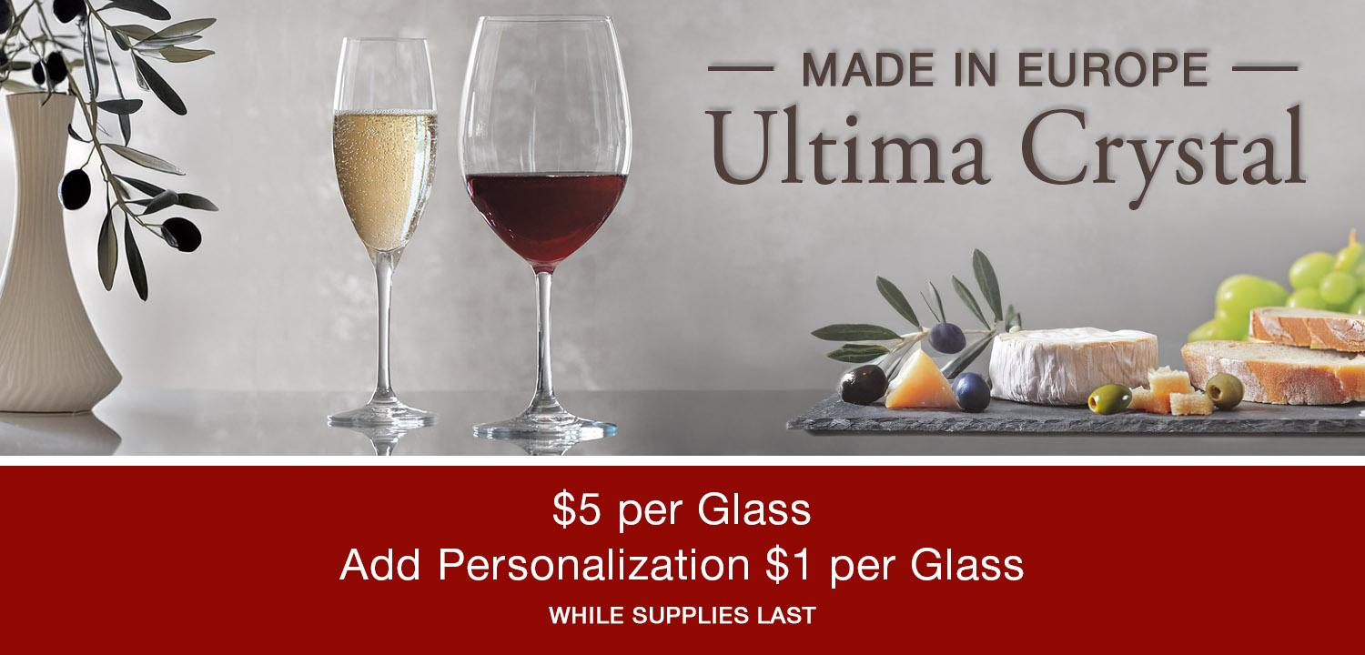 Ultima Crystal Made in Europe - $5 per Glass + Add Personalization $1 per Glass - While Supplies Last